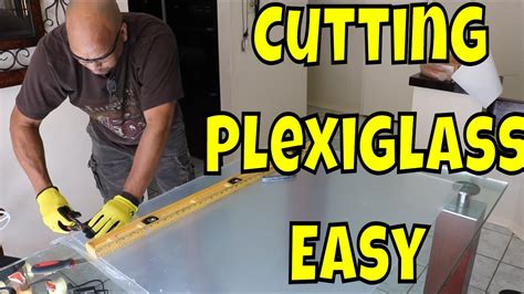 How to Cut Plexiglass .